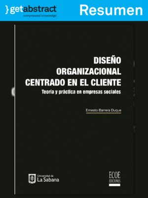 cover image of Diseño organizacional centrado en el cliente (resumen)